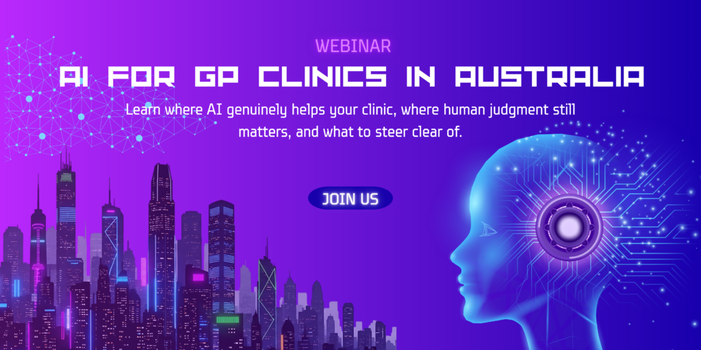 AI for GP Clinics: Practical Ways to Save Time, Reduce Admin Load, and Support Better Workflows