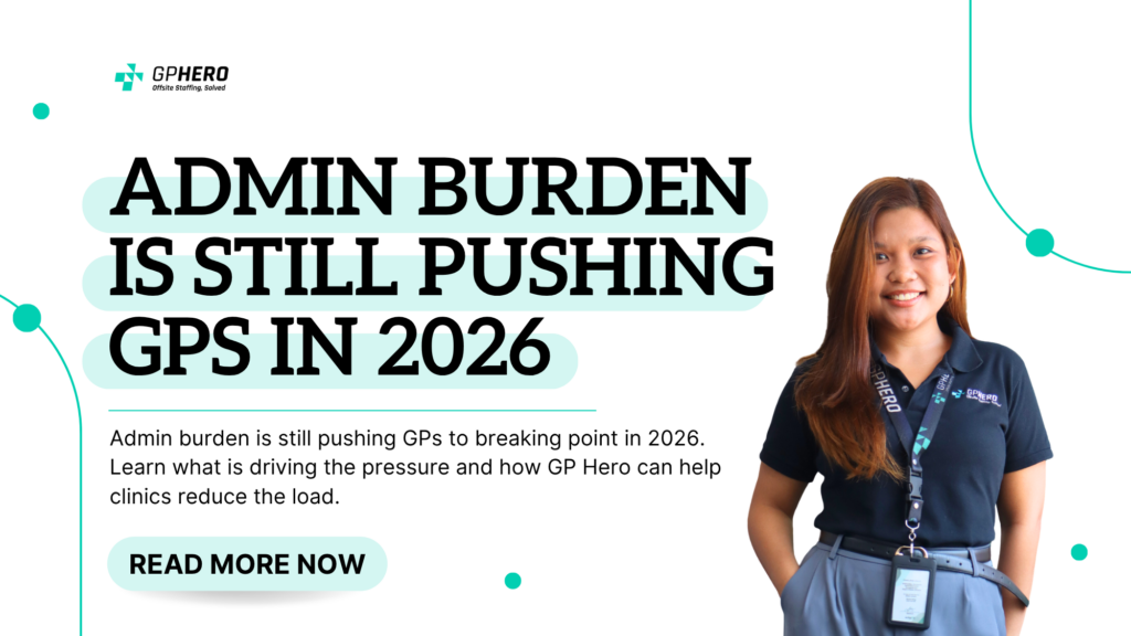 admin burden is still pushing GPs in 2026