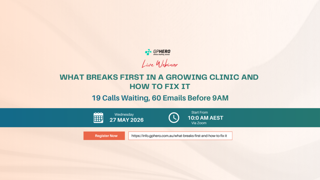 19 Calls Waiting, 60 Emails Before 9AM WHAT BREAKS FIRST in a growing Clinic AND HOW TO FIX IT by GP Hero