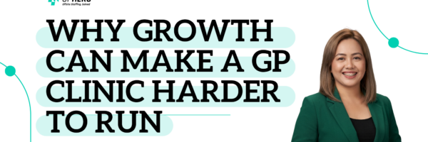 Why Growing Clinics Start to Feel Harder to Run by GP Hero