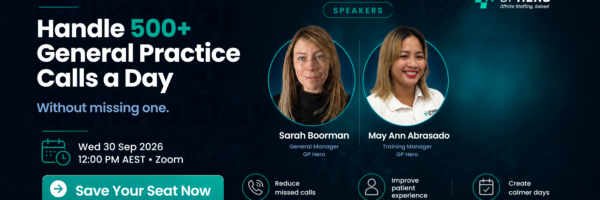 Handle 500+ General Practice Calls a Day without Missing one by GP Hero Save your Seat
